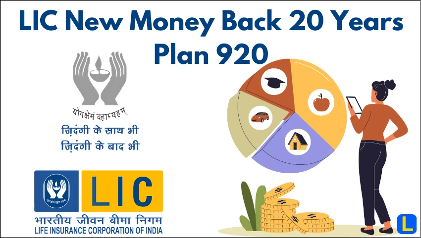 LIC New Money Back 20 Years Plan 920